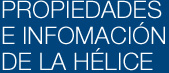 Propiedades e información de la hélice